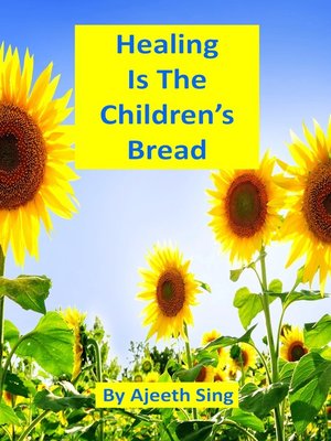 cover image of Healing Is the Children's Bread